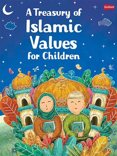 A Treasury of Islamic Values for Children - Taqwa Boutique